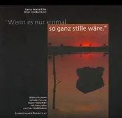 »Wenn es nur einmal so ganz stille wäre« | Rainer Maria Rilke | Deutsch | Buch