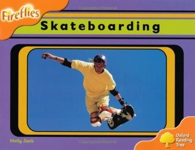 Oxford Reading Tree: Level 6: Fireflies: Skateboarding by Jack, Holly 0198473028