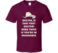Anchorman Champs Hat Baxter, Is That You? Baxter! Bark Twice If You're In Milwau