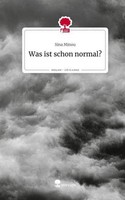 Was Ist Schon Normal?. Life Is A Story - Story.One Sina Minou