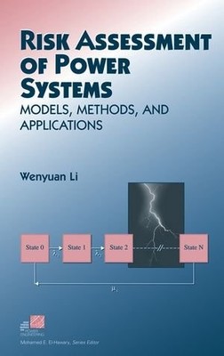 RISK ASSESSMENT OF POWER SYSTEMS: MODELS, METHODS, AND By Wenyuan Li - Hardcover