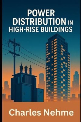 Power Distribution in High-Rise Buildings: Design, Safety, and Efficiency for Ve