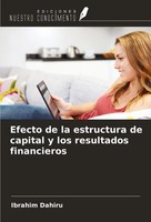 Ibrahim Dahiru | Efecto De La Estructura De Capital Y Los Resultados Financieros