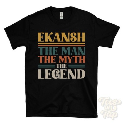 EKANSH THE MAN MYTHOS THE LEGEND T-SHIRT Herren Name Geschenk für Ihn Bruder Papa Sohn