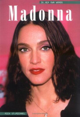 Madonna: In ihren eigenen Worten (in ihren eigenen Worten), Mick St. Michael, 