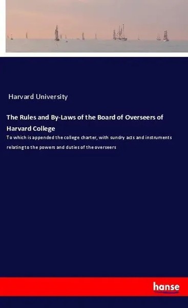 Harvard University | The Rules And By-Laws Of The Board Of Overseers Of...-image