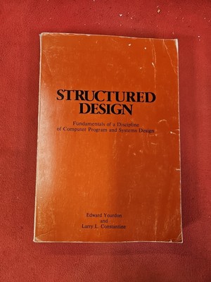 Structured Design : Fundamentals of a Discipline of Computer Prgm