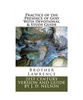 Practice of the Presence of God With Devotional & Study Guide: Brother Lawrence 