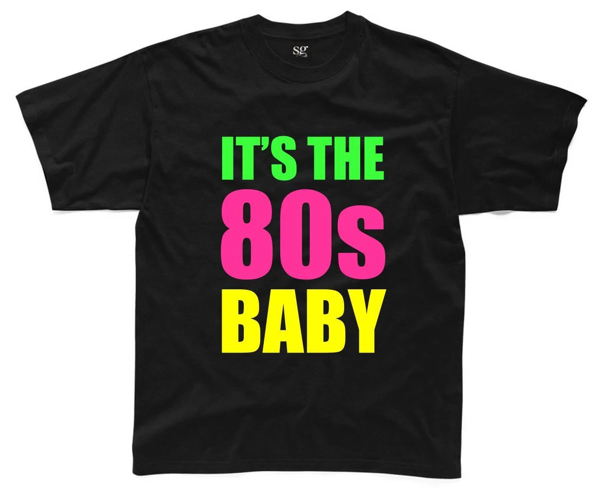 IT S THE 80s BABY Mens T Shirt S 3XL Black Outfit Fancy Dress