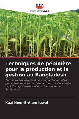 Techniques de pépinière pour la production et la gestion au Bangladesh | Jewel
