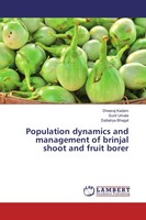 Population Dynamics And Management Of Brinjal Shoot And Fruit Borer Dheeraj Kada