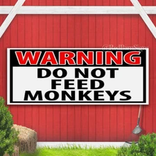 WARNING DO NOT FEED MONKEYS Indoor Outdoor Banner Sign with grommets