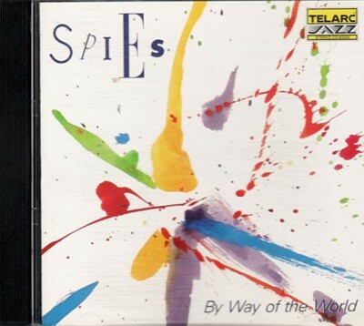 By Way of the World / High Tech Jazz ~ Spies ~ Jazz - Blues ~ CD ~ Used VG