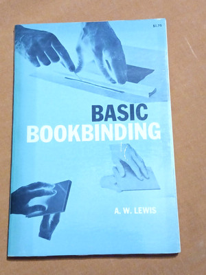 A. W. Lewis - BASIC BOOKBINDING - copyright 1957