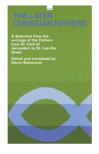 The Later Christian Fathers: A Selection from the... - Bettenson, Henry
