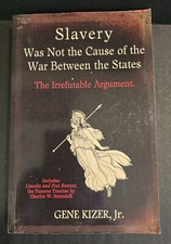 Slavery Was Not the Cause of the War B... by Kizer Jr, Gene Paperback / softback