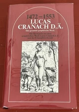 Lucas Cranach D.Ä. 1472-1553 Das gesamte graphische Werk HC German Edition 1972