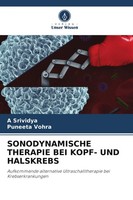 Sonodynamische Therapie Bei KOPF- Und Halskrebs A. Srividya (U. A.) Taschenbuch