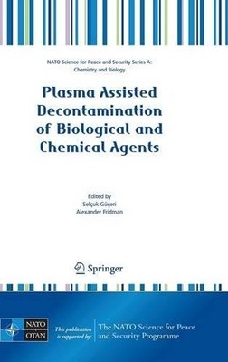 Plasma Assisted Decontamination of Biological and Chemical Ag... - 9781402084386