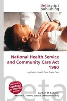 Lambert M. Surhone (U. A.) | National Health Service And Community Care Act 1990