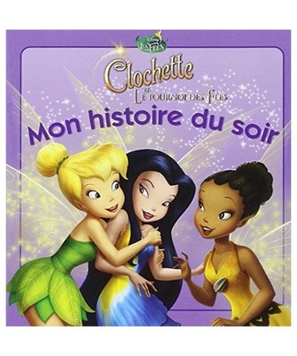 La Fée Clochette Pixie Hollow Games, MON HISTOIRE DU SOIR, Disney
