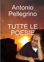 Antonio Pellegrino | Tutte LE Poesie | Taschenbuch | Italienisch (2018)
