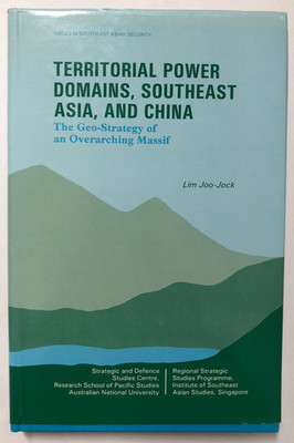 Territorial Power Domains, Southeast Asia and China by Lim Joo-Jock (1984, HC)