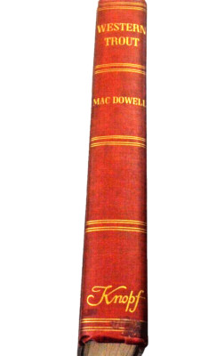Western Trout by Syl MacDowell Hardcover 1st Edition 1948