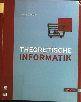 Theoretische Informatik. Hoffmann, Dirk W.: