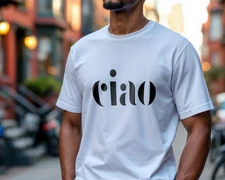 Ciao Shirt – Minimalist Italian Greeting T-Shirt, Modern Typography Tee A377