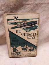 The Speedwell Boys And Their Power Launch Copyright 1913 By Roy Rockwood The Speedwell Boys And Their Power Launch Copyright 1913 By Roy Rockwood