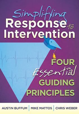 What Principals Need to Know Ser.: Simplifying Response to Intervention :...