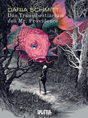Das Traumbestiarium des Mr. Providence | Daria Schmitt | deutsch