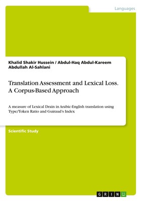Translation Assessment and Lexical Loss. A Corpus-Based Approach Khalid Shakir H