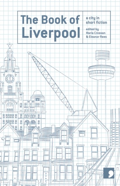 The Book of Liverpool A City in Short Fiction by Brian Patten (Paperback Book)