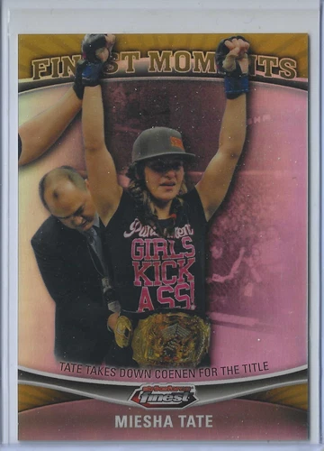 2012 Topps UFC Finest Miesha Tate Finest Moments Insert 1/88 Gold 1st one made!!