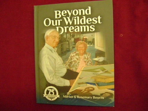 Bourns, Marlan & Rosemary. Beyond Our Wildest Dreams. 75 Years of Innovation. Bo - product listing photo
