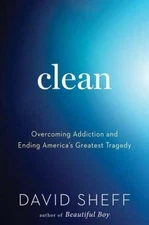 Clean: Overcoming Addiction and Ending America's Greatest Tragedy - GOOD