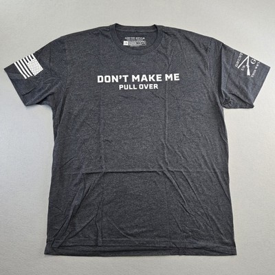 Grunt Style Dont Make Me Pull Over T-Shirt Mens 2XL Charcoal Graphic Tee NWOT