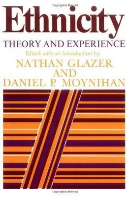 Ethnicity: Theory and Experience