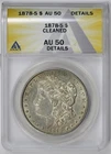 1878-S Morgan Dollar $1 AU 50 Details ANACS
