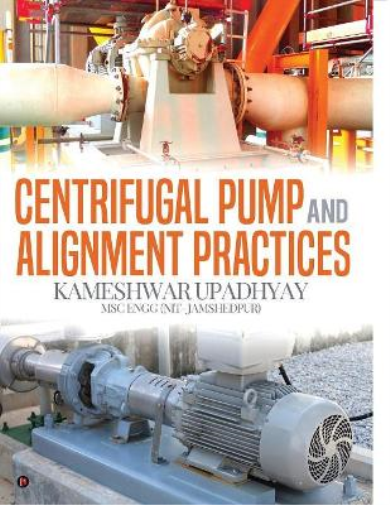 Kameshwar Upadhyay Centrifugal Pump and Alignment Practices (Tascabile)
