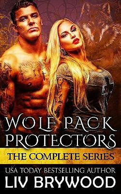 Wolf Pack Protectors By LIV Brywood - New Copy - 9781545445662