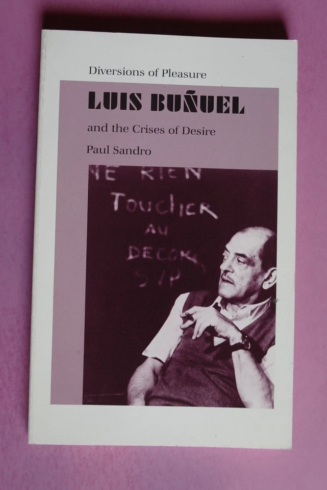 R00554  Diversions of Pleasure: Luis Bunuel and the Crises of Desire by Paul San - Bild 1 von 1