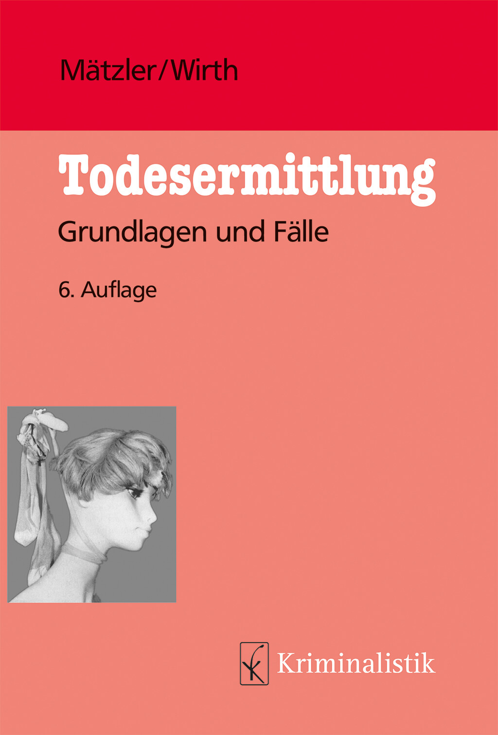 Thumbnail - Armin Mätzler; Ingo Wirth / Todesermittlung