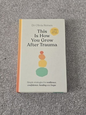 This is How You Grow After Trauma, Olivia Remes VGC First Edition