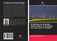 Brian Sinkala Mainza | O Mistura De Energia EóLica-Hidro: Um Estudo De Caso...