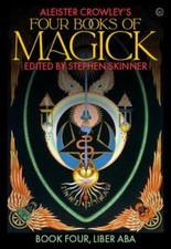 Aleister Crowley's Four Books of Magick : Liber ABA, Hardcover