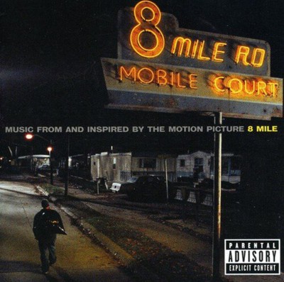 8 Mile [Music from and Inspired by the Motion Picture] [Parental Advisory]