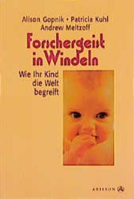 Forschergeist in Windeln: Wie Ihr Kind die Welt begreift